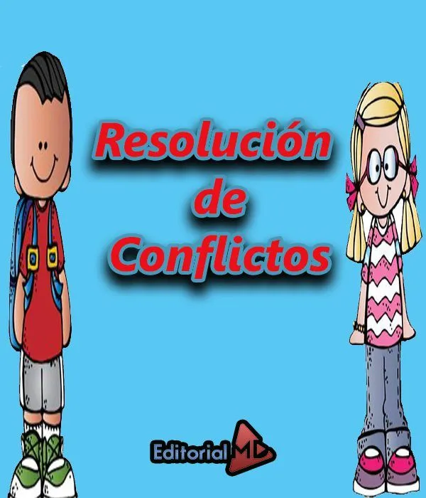 Resolución de Conflictos Para Niños de Primaria Resolución de Conflictos Para Niños de Primaria