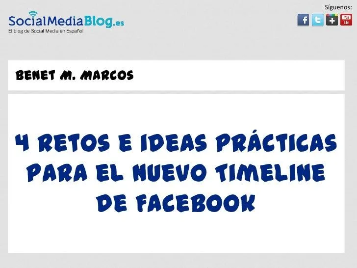 4 retos e ideas prácticas para el nuevo Timeline de Facebook 4 retos e ideas prácticas para el nuevo Timeline de Facebook