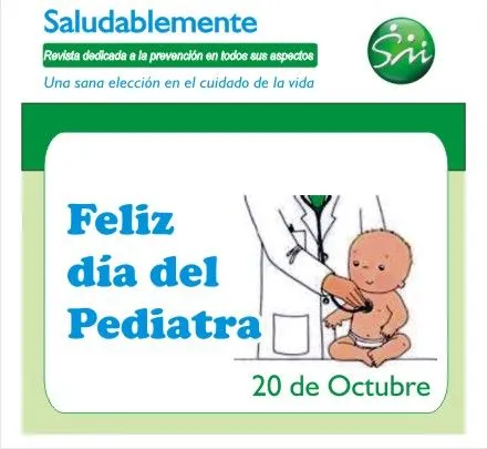 REVISTA SALUDABLEMENTE - EDICION DIGITAL ::::: DIA DEL PEDIATRA REVISTA SALUDABLEMENTE - EDICION DIGITAL ::::: DIA DEL PEDIATRA