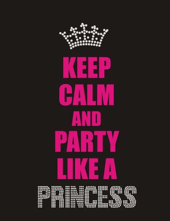 Rhinestone Keep calm and party like a princess by BlingNInk Rhinestone Keep calm and party like a princess by BlingNInk