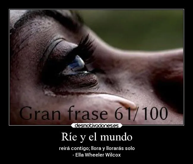 Ríe y el mundo | Desmotivaciones