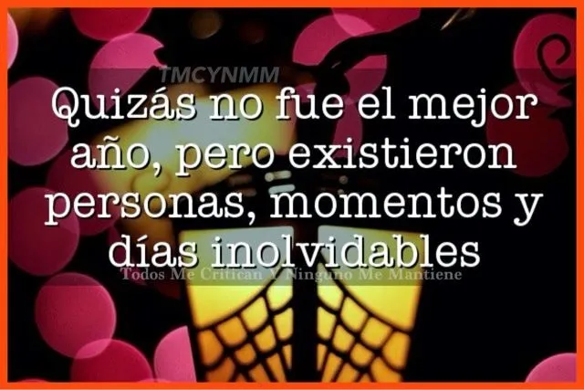 El Rincón De Las Frases : Quizás no fue el mejor año, pero ...