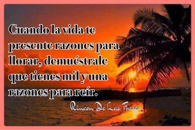 El Rincón De Reflexiones Y Pensamientos : Cuando la vida te ...