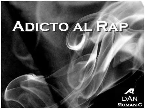 Dan Roman.C - Adicto al Rap » Álbum Hip Hop Groups