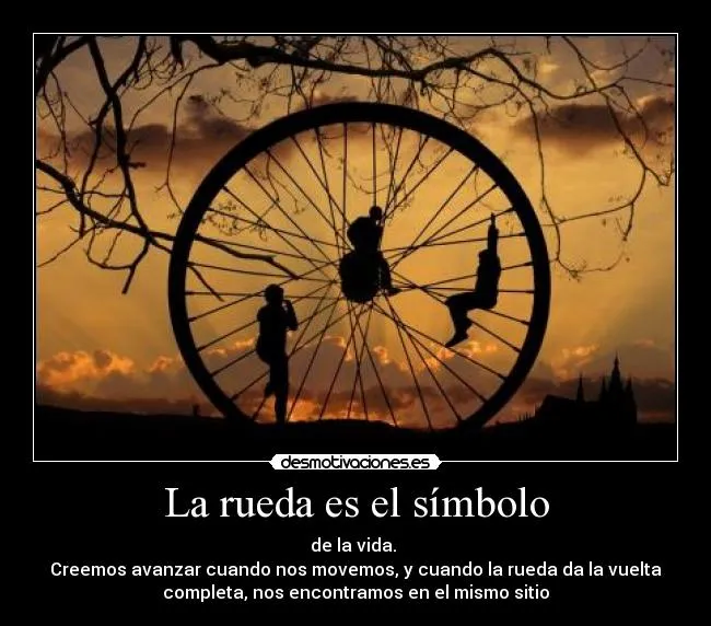 La rueda es el símbolo | Desmotivaciones