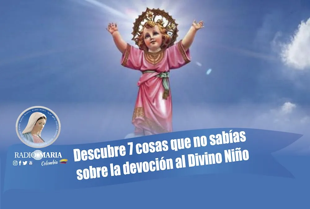 Lo que no sabías sobre la devoción al Divino Niño Jesús Lo que no sabías sobre la devoción al Divino Niño Jesús