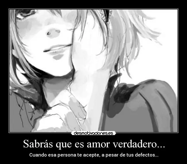 Sabrás que es amor verdadero... | Desmotivaciones