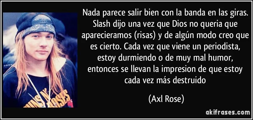Nada parece salir bien con la banda en las giras. Slash dijo una ... Nada parece salir bien con la banda en las giras. Slash dijo una ...