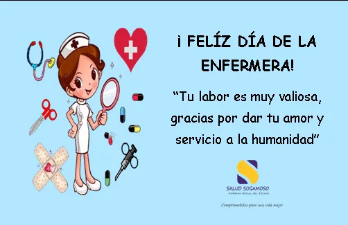 Salud Sogamoso: ¡FELÍZ DÍA DE LA ENFERMERA! Salud Sogamoso: ¡FELÍZ DÍA DE LA ENFERMERA!