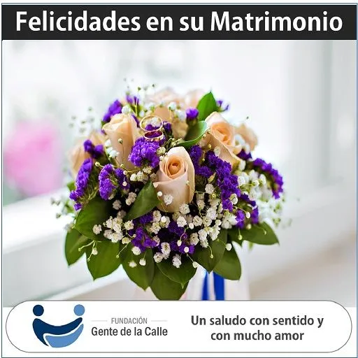 Saludo de Aniversario Matrimonio con Fundación Gente de la Calle Saludo de Aniversario Matrimonio con Fundación Gente de la Calle