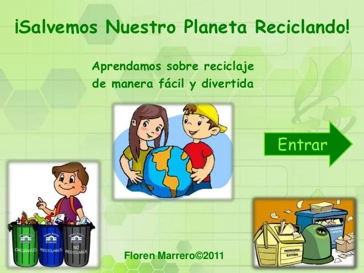 Salvemos nuestro planeta reciclando educ 525 Salvemos nuestro planeta reciclando educ 525