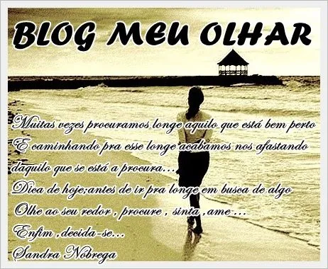 Sandra Nóbrega - Meu Olhar: Minhas Frases