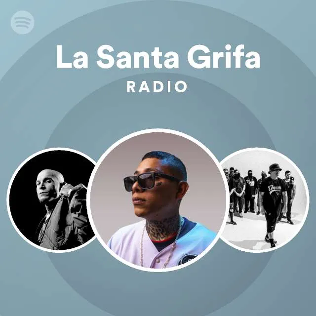 La Santa Grifa Radio - playlist by Spotify | Spotify