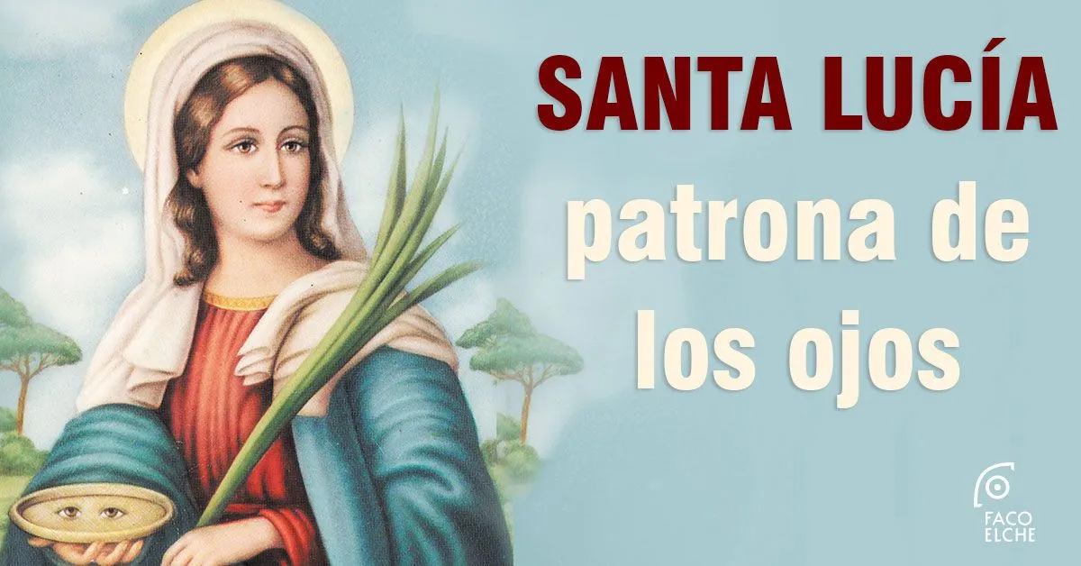 Santa Lucía y otros patronos de la salud - FacoElche.com Santa Lucía y otros patronos de la salud - FacoElche.com