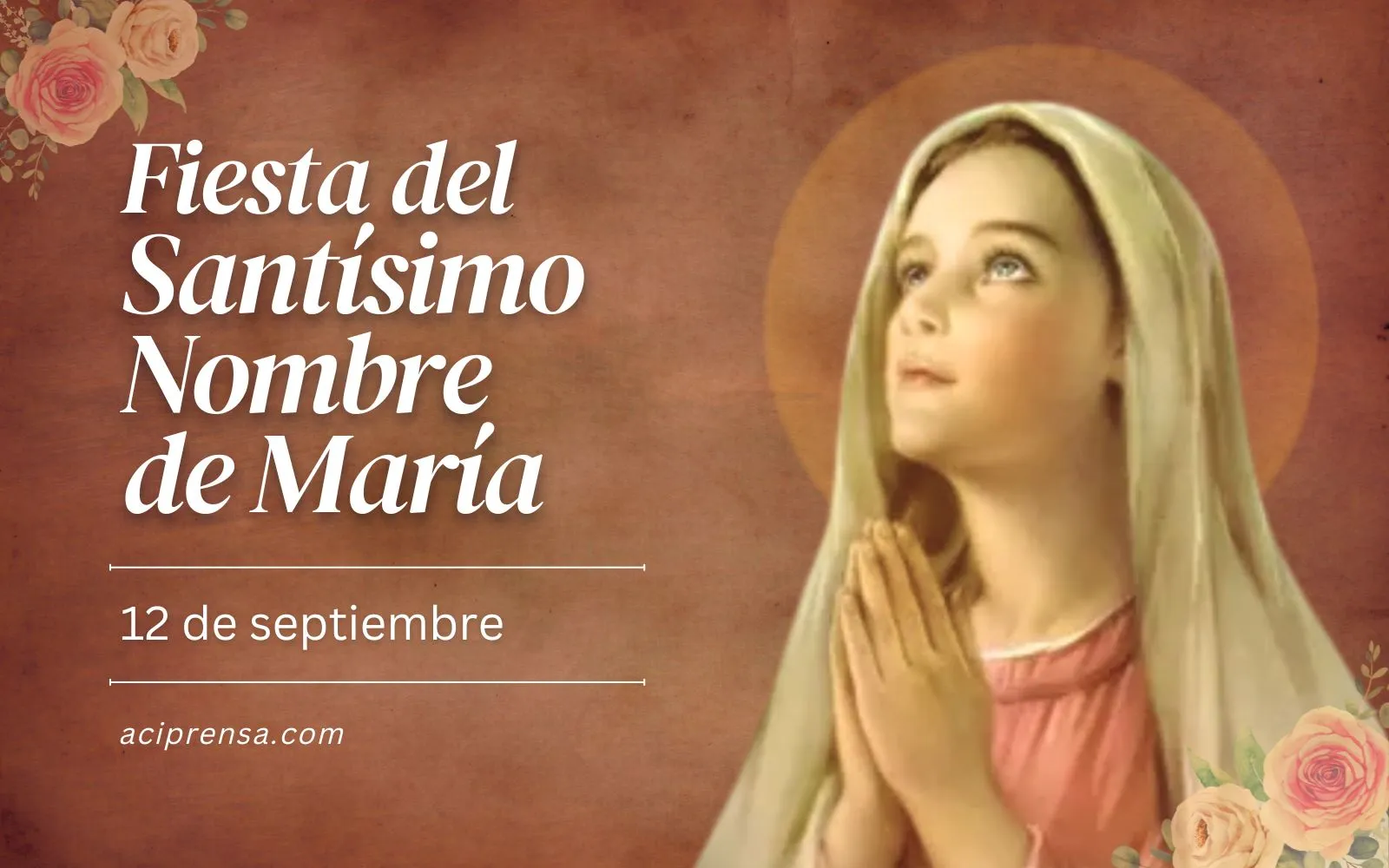 Santoral del 12 de septiembre: Santísimo Nombre de María | ACI Prensa Santoral del 12 de septiembre: Santísimo Nombre de María | ACI Prensa