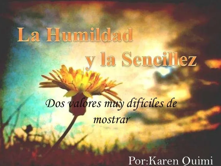 La sencillez y la humildad
