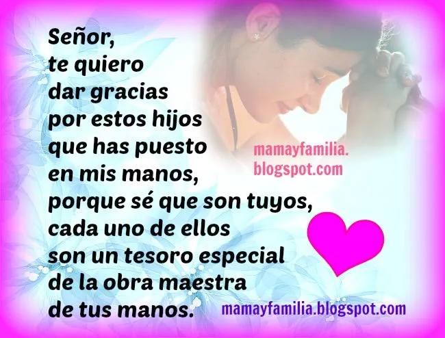 Señor, ayúdame a ser una Buena Madre. Oración - Mamá y Familia Señor, ayúdame a ser una Buena Madre. Oración - Mamá y Familia