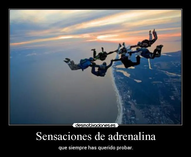 Sensaciones de adrenalina | Desmotivaciones Sensaciones de adrenalina | Desmotivaciones
