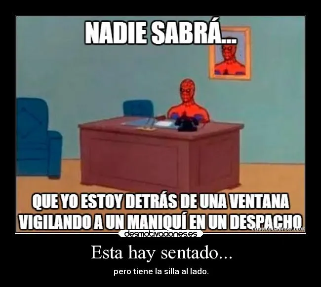 Esta hay sentado... | Desmotivaciones
