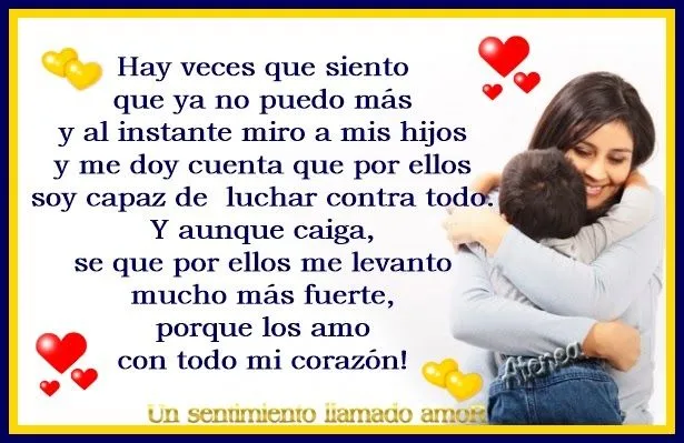 Un sentimiento llamado amoR : MIS HIJOS, MI IMPULSO DIARIO Un sentimiento llamado amoR : MIS HIJOS, MI IMPULSO DIARIO