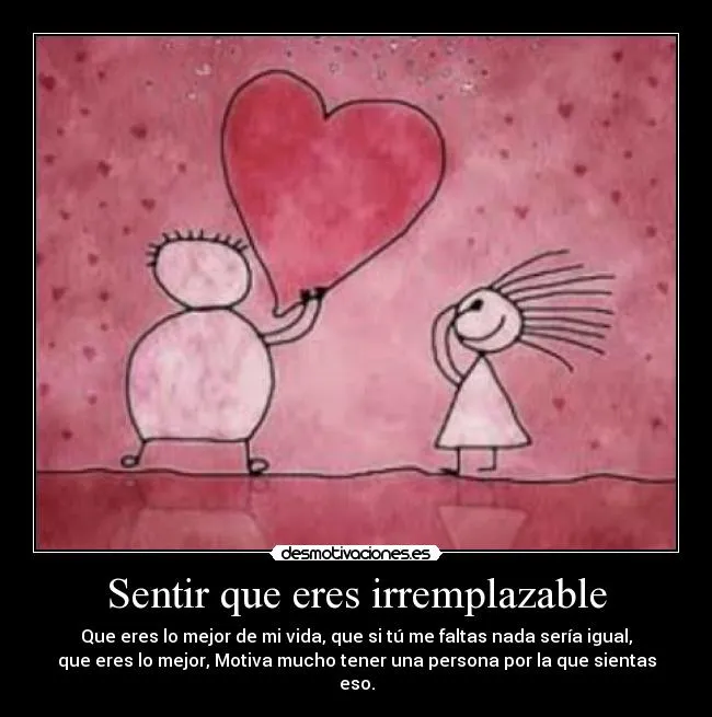 Sentir que eres irremplazable | Desmotivaciones Sentir que eres irremplazable | Desmotivaciones
