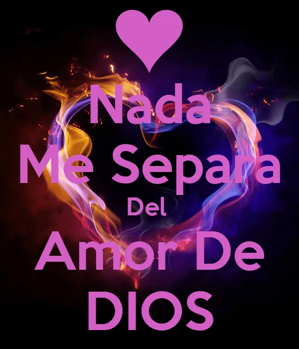 Nada Me Separa Del Amor De DIOS - KEEP CALM AND CARRY ON Image ... Nada Me Separa Del Amor De DIOS - KEEP CALM AND CARRY ON Image ...