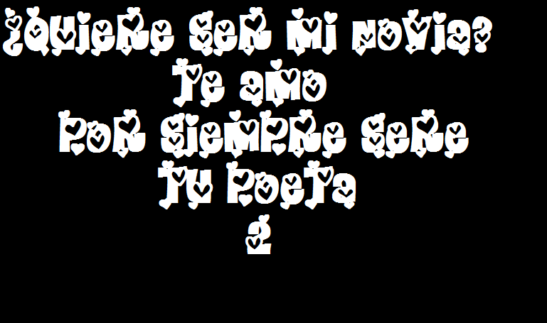 POR SIEMPRE SERÉ TU POETA : ¿QUIERE SER MI NOVIA? POR SIEMPRE SERÉ TU POETA : ¿QUIERE SER MI NOVIA?