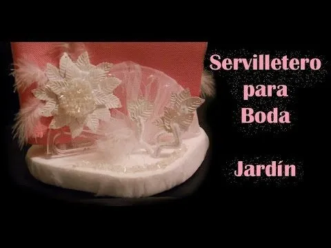 Cómo hacer Servilleteros para BODA "jardín" TUTORIAL Inerya viris ...