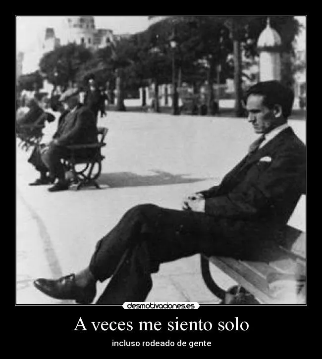 A veces me siento solo | Desmotivaciones