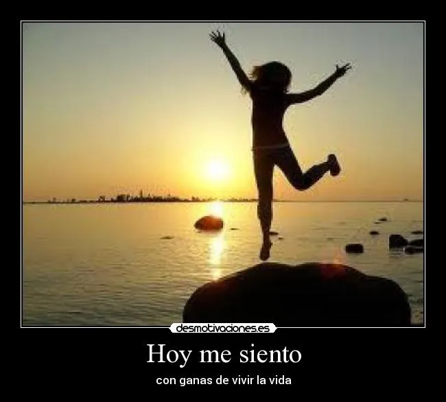 Hoy me siento | Desmotivaciones