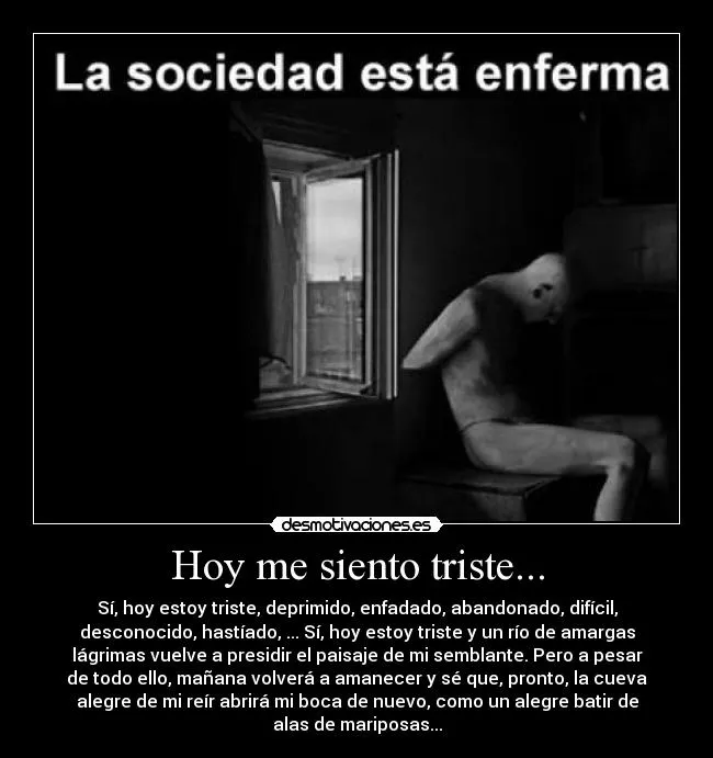 Hoy me siento triste... - desmotivaciones.