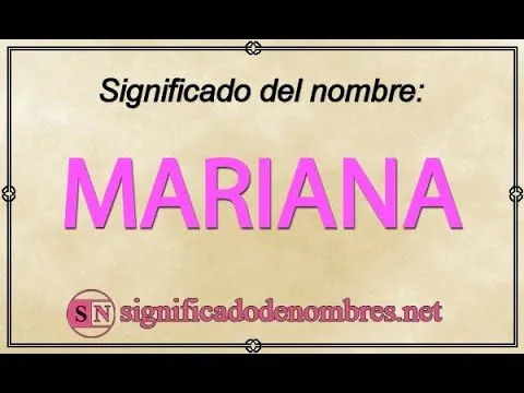 Significado de Mariana | Significado de Nombres Significado de Mariana | Significado de Nombres