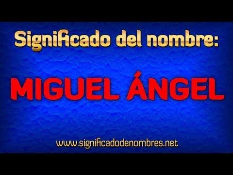 Significado de Miguel Ángel | ¿Qué significa Miguel Ángel? - YouTube Significado de Miguel Ángel | ¿Qué significa Miguel Ángel? - YouTube