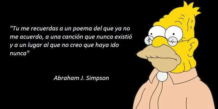 Los Simpson, frases del abuelo, frases de amor. Para cuando un ... Los Simpson, frases del abuelo, frases de amor. Para cuando un ...