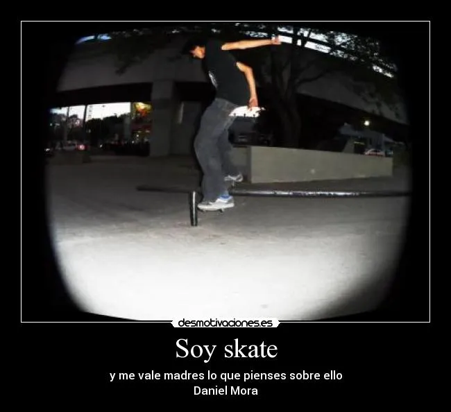 Soy skate | Desmotivaciones