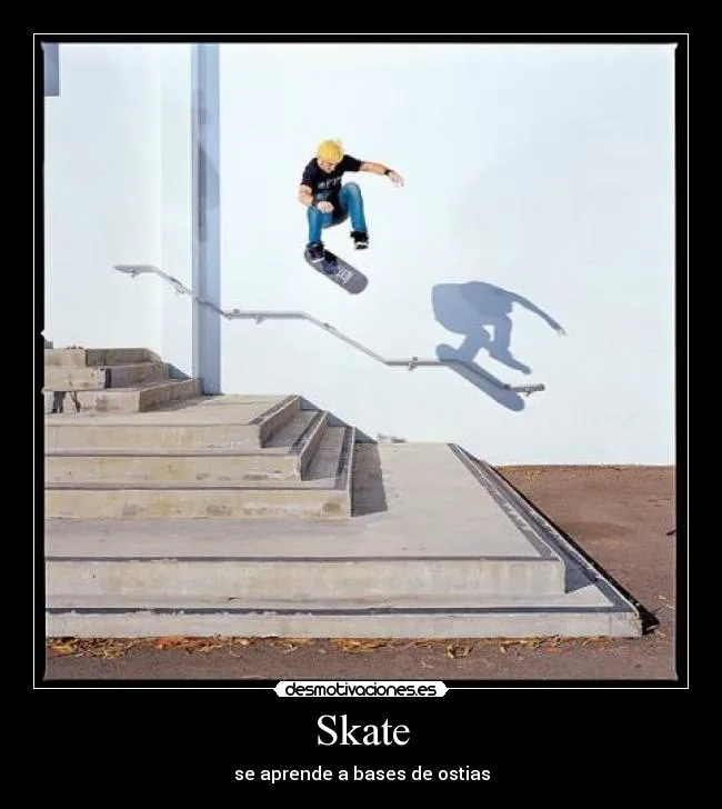 Skate | Desmotivaciones