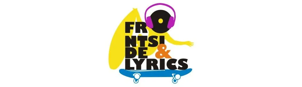 skate | Frontside & Lyrics