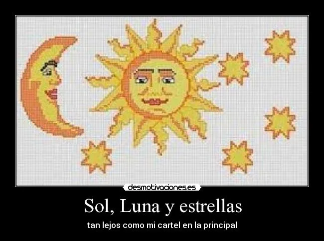 Sol, Luna y estrellas | Desmotivaciones