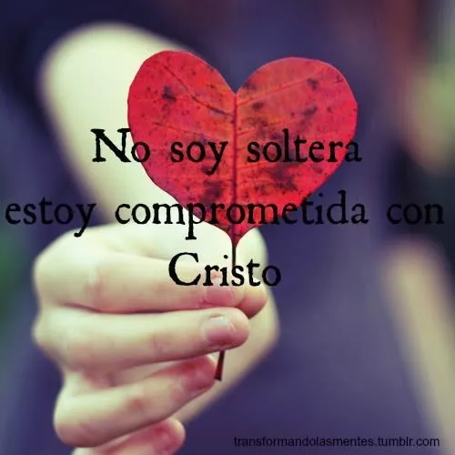 No soy soltera estoy comprometida con Cristo | Para Dios | Pinterest