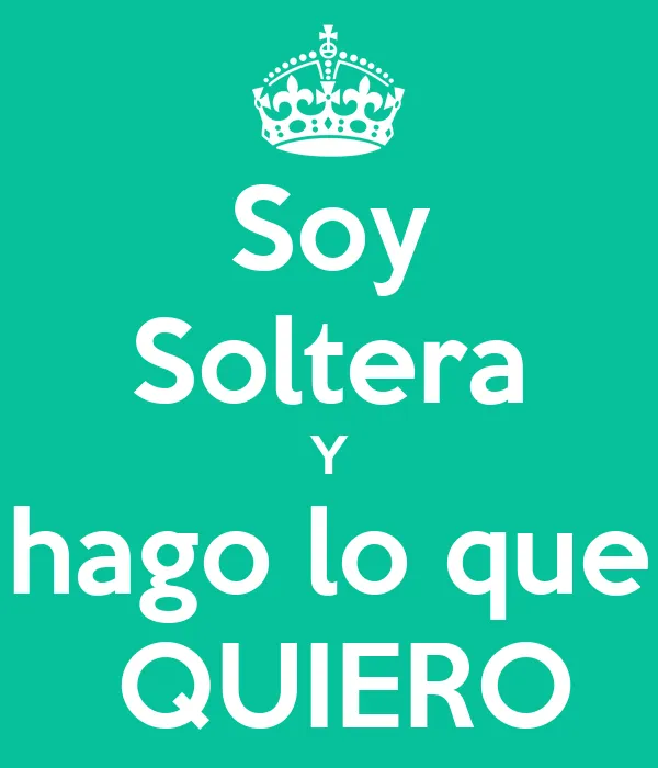 Imagenes que digan soy soltera y hago lo que quiero - Imagui Imagenes que digan soy soltera y hago lo que quiero - Imagui