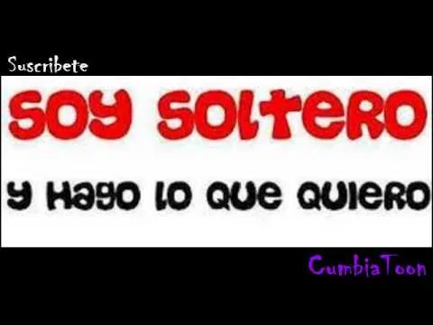 SOY SOLTERO Y HAGO LO QUE QUIERO - DJ KHRIZ 2013 - YouTube SOY SOLTERO Y HAGO LO QUE QUIERO - DJ KHRIZ 2013 - YouTube