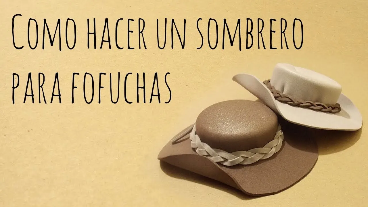 Como hacer un sombrero para fofuchas | Como hacer sombreros, Goma eva, Sombreros  de goma eva