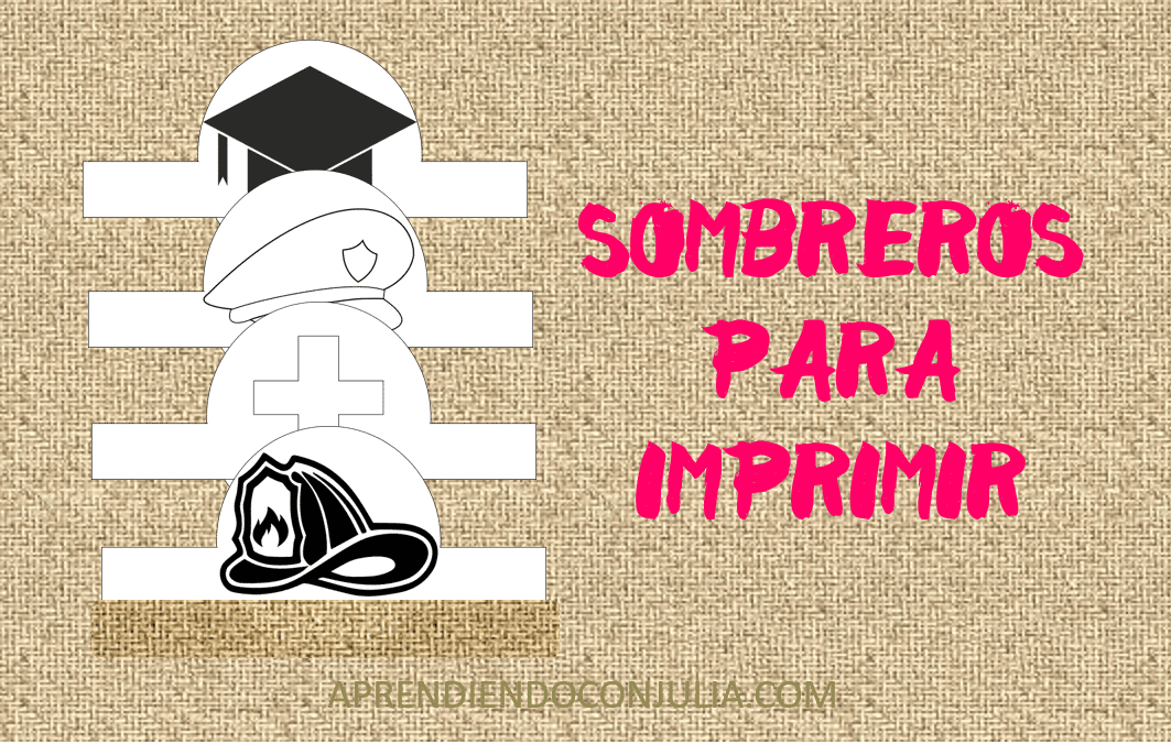 Sombreros de profesiones para imprimir y colorear + birrete de graduación - Aprendiendo con Julia Sombreros de profesiones para imprimir y colorear + birrete de graduación - Aprendiendo con Julia