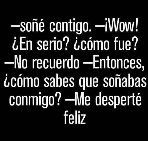 Soñe contigo... | Frases con dedicatoria. | Pinterest