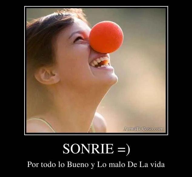 SONRIE =)