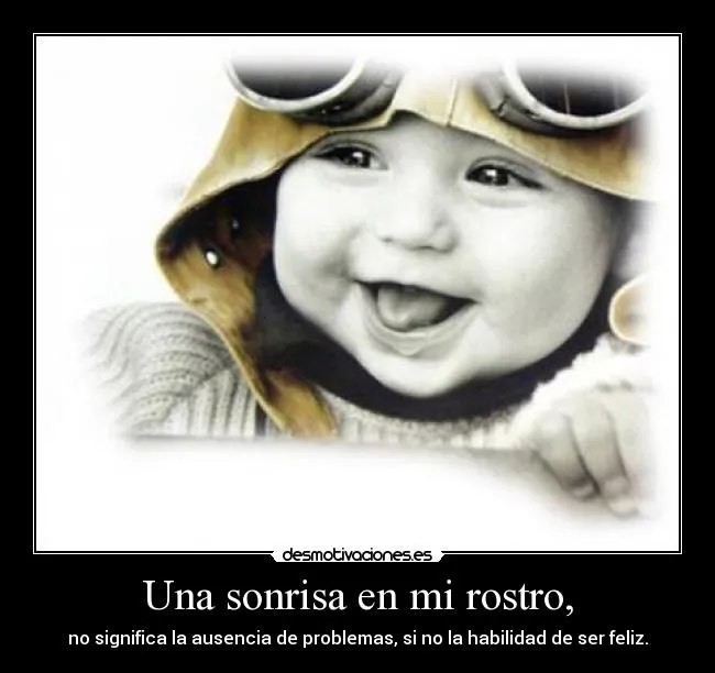 Una sonrisa en mi rostro, | Desmotivaciones Una sonrisa en mi rostro, | Desmotivaciones