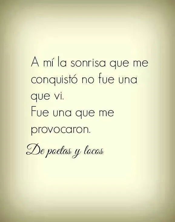 La sonrisa q vi en ella me enamoró, pero la sonrisa q provocó en ...