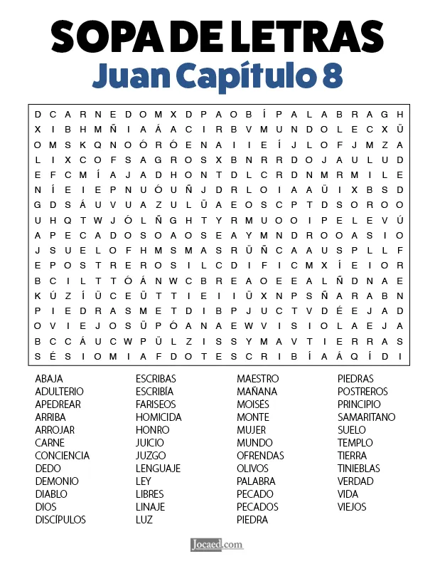Sopa de Letras de la Biblia Gratis: Juan Capítulo 8 | Sopa de letras, Sopas de letras para imprimir gratis, Letras para imprimir gratis Sopa de Letras de la Biblia Gratis: Juan Capítulo 8 | Sopa de letras, Sopas de letras para imprimir gratis, Letras para imprimir gratis