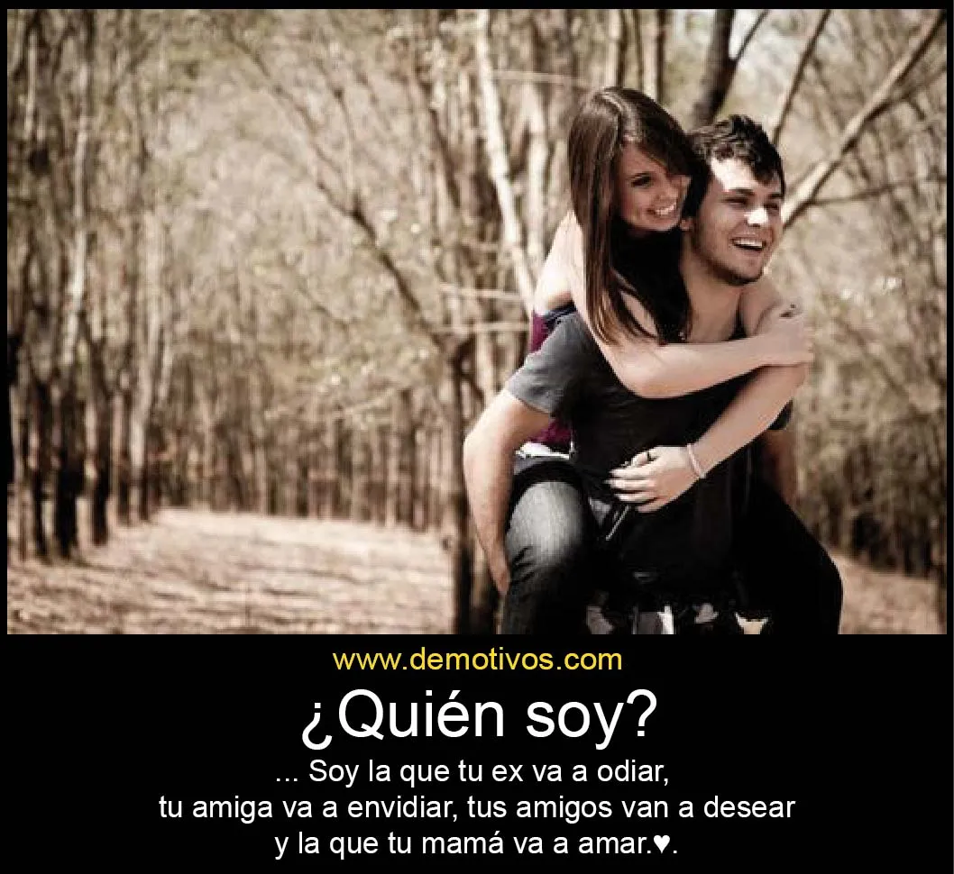 Quien soy? Soy la que tu ex va a odiar, tu amiga va a envidiar, tus Quien soy? Soy la que tu ex va a odiar, tu amiga va a envidiar, tus