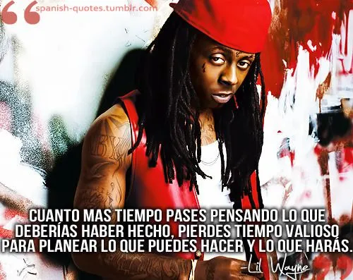 Lil wayne frases en español - Imagui